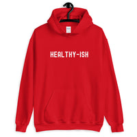 Healthy- Ish Unisex Hoodie