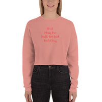 It's A Messy Bun Double Pink Drink Kind of Day Crop Sweatshirt