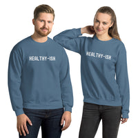 Healthy-Ish Unisex Sweatshirt