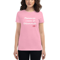 Pressure Makes Diamonds Women's short sleeve t-shirt