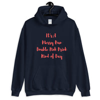 It's A Messy Bun Double Pink Drink Kind of Day Unisex Hoodie