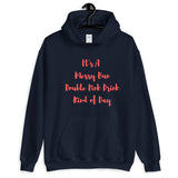 It's A Messy Bun Double Pink Drink Kind of Day Unisex Hoodie