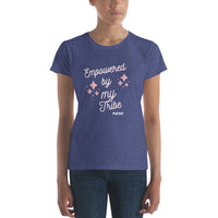 Empowered by My Tribe Short Sleeve Ladies T Shirt