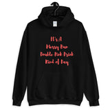 It's A Messy Bun Double Pink Drink Kind of Day Unisex Hoodie