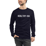 Healthy- Ish Unisex Long Sleeve Tee