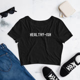 Healthy-Ish Women’s Crop Tee