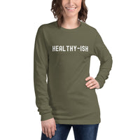 Healthy- Ish Unisex Long Sleeve Tee