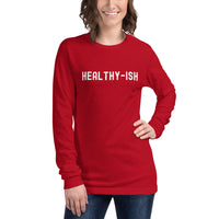 Healthy- Ish Unisex Long Sleeve Tee